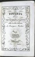 Uffizio Della Settimana Santa Con La Versione Italiana Di Monsignor Martini 1841 - Altri & Non Classificati