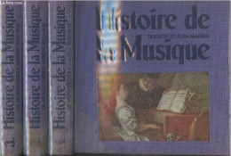 Histoire De La Musique De Monteverdi à Varèse 1600/1945 - En 3 Tomes - Massin Brigitte Et Jean - 0 - Musique