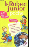 Le Robert Junior Poche - 8/11 Ans Ce/cm - Nouvelle édition Enrichie - 20 000 Mots, Synonymes Et Contraires, Tableaux De - Woordenboeken