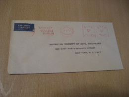 DUBLIN 1967 To NY New York USA University Trinity College Air Label Meter Mail Cancel Cover IRELAND Eire - Brieven En Documenten