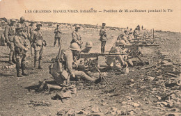 MILITARIA - Les Grande Manoeuvres - Infanterie - Position De Mitrailleuses Pendant Le Tir - Carte Postale Ancienne - Ausrüstung