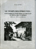 Papeteries Et Papetiers Auvergnas Au Siècle Des Lumières Robert ESTIER - Tourismus Und Gegenden