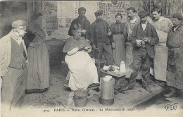 PARIS Rare Carte 1908 HALLES CENTRALES MARCHANDE DE SOUPE - Plazas De Mercados