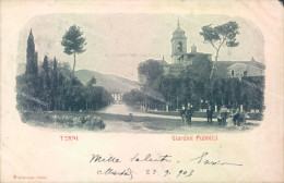 T115 Cartolina Terni Citta' Giardini Pubblici 1903 - Terni