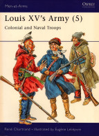 OSPREY  LOUIS XV'S ARMY COLONIAL NAVAL TROOPS  ARMEE COLONIALE TROUPES DE MARINE LOUIS XV GUERRE COLONIE - Inglese