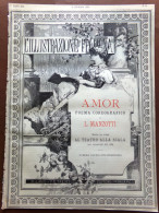 L'Illustrazione Italiana 21 Febbraio 1886 Speciale Amor Di Luigi Manzotti Scala - Before 1900