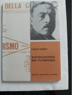 FUTURISMO LIBRO DI CARLO CARRA' RIEVOCAZIONI DEL FUTURISMO CAMPITELLI EDITORE - Other & Unclassified