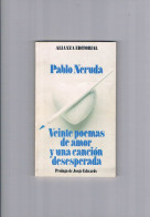 Veinte Poemas De Amor Y Una Cancion Desesperada Pablo Neruda Alianza Editorial 1991 - Other & Unclassified