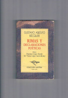 Rimas Y Declaraciones Poeticas Gustavo Adolfo Becquer Austral 1989 - Otros & Sin Clasificación