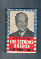 Los Estados Unidos Y Su Presidente Jose Mª Massip Ediciones Destino 1952 - Other & Unclassified