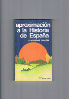 Aproximacion A La Historia De España J Vicens Vives 1975 - Andere & Zonder Classificatie