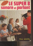Le Super 8 Sonore Et Parlant - Monier Pierre - 1976 - Fotografía