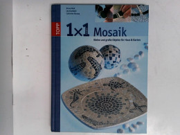 Mosaik: Kleine Und Grosse Objekte Für Haus Und Garten (TOPP 1 X 1 Kreativ) - Other & Unclassified