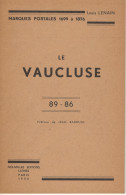 Les Marques Postales Et Oblitérations Du Vaucluse De 1699 à 1976 - Lenain - 1956 - Philatélie Et Histoire Postale