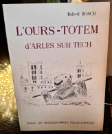 Robert Bosch - L'Ours-Totem D'Arles Sur Tech - Languedoc-Roussillon