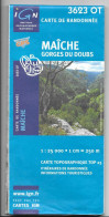 MAICHE GORGES DU DOUBS CARTE IGN 3623 OT Au 1:25000 (1cm=250m) -2008 -carte De Randonnée - Cartes Topographiques