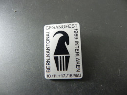 Old Badge Suisse Svizzera Switzerland - Gesangfest Interlaken 1969 - Non Classificati