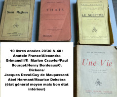10 Livres Années 20/30 & 40 : Anatole France/Alexandra Grimanelli/F.  Marion Crawfor/Paul Bourget/Henry Bordeaux/C. Dick - Paquete De Libros