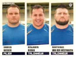 307 Damien Weber - Benjamin Rioux - Marthinus Van Der Westhuizen - US Colomiers Rugby Pro - Panini Sticker Rugby 2013-14 - French Edition