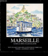 Marseille Racontée Aux Enfants Et Un Peu Aux Parents - Dédicace De L'auteur Jacques Bonnadier. - Bonnadier Jacques - 199 - Livres Dédicacés