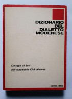 Dizionario Del Dialetto Modenese Editrice Omnia 1973 - Diccionarios