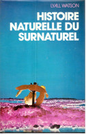 Lyall Watson - Histoire Naturelle Du Surnaturel - 1977 - Esotérisme