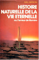 Lyall Watson - Histoire Naturelle De La Vie éternelle - 1978 - Esotérisme