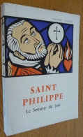 SAINT PHILIPPE Le Semeur De Joie Par Louise Camus - Religion