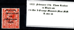 1922 February 17th Thom Rialtas In Black Ink 2 D Die I Orange Mounted Mint (MM) With R Over S - Unused Stamps