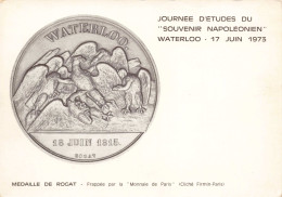 HISTOIRE - Journée D'étude Du Souvenir Napoléonien - Waterloo,17 Juin 1973 - Médaille De Rogat - Carte Postale Ancienne - Monedas (representaciones)