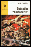 "Opération Baïonnette", Par J.D. PARTRIDGE - MJ N° 345 - Guerre Terrestre - 1966. - Marabout Junior