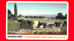 VIACARD - A1 Roma Nord - Villa Volusii - Cisterna E Peristilio  - Tessera N. 453 A- 100.000 - Pub - 04.1999 - Altri & Non Classificati