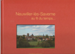 Livre - Neuwiller Les Saverne Au Fil Du Temps - Alsace