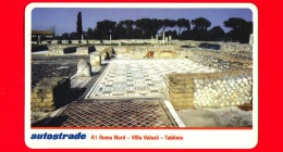 VIACARD - A1 Roma Nord - Villa Volusii - Tablinio  - Tessera N. 461  - 100.000 - Pub - 04.1999 - Altri & Non Classificati