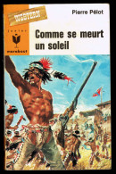 "Comme Se Meurt Un Soeil", Par Pierre PELOT - MJ N° 329 - Aventures - 1966. - Marabout Junior