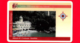 VIACARD -  Giubileo 2000 - Il Cammino Di Santiago - Abbazia Di S. Fruttuoso - Portofino - Tessera N. 741 - 50.000 - - Sonstige & Ohne Zuordnung