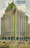 Hotel Manger At North Station, Boston, Massachusetts  550 Rooms Each With Bath And Radio - Boston