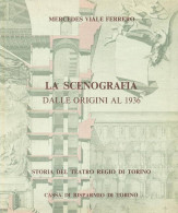 Ferrero - Storia Teatro Regio Di Torino - La Scenografia - Vol. III - Ed. 1980 - Altri & Non Classificati