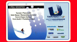 VIACARD -  Viacard Pubblicitarie - Tarvisio 2003 - I Poli Sciistici -  Tessera N. 1331 - 25 - Pub - 09.2001 - Autres & Non Classés