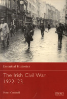 THE IRISH CIVIL WAR 1922 1923 GUERRE CIVILE IRLANDAISE IRLANDE SINN FEIN IRA - Europa