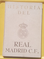 Historia Del REAL MADRID, Volume II - Universo Editorial 1990 -  Pag. Da 305 A 597 -con Foto - Autres & Non Classés