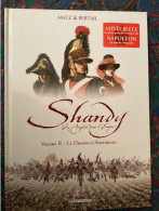 Shandy Le Dragon D’Austerlitz - Matt & Bertail 2006 - Volume II - Napoléon - Autres & Non Classés