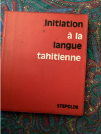 Initiation à La Langue Tahitienne - 1970 - Tahiti - Manuel Poche Plastifié 170 P - Outre-Mer