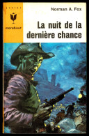 "La Nuit De La Dernière Chance", Par Norman A. FOX - MJ N° 320 - Aventures Western - 1966. - Marabout Junior