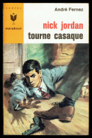 "Nick JORDAN Tourne Casaque", Par André Fernez - MJ N° 312 - Espionnage - 1965. - Marabout Junior