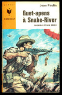 "Guet-apens à Snake-River", Par Jean PAULIN - MJ N° 307 - Guerre - 1965. - Marabout Junior