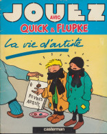 LIVRE  BD JUNIOR- CASTERMAN       " JOUEZ AVEC  QUICK & FLUPKE  "  - " LA VIE D'ARTISTE "        1988. - Casterman