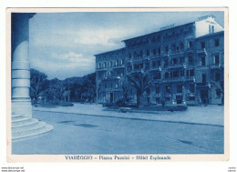 Delcampe - VIAREGGIO (LU):  PIAZZA  PUCCINI  -  HOTEL  ESPLANADE  -  FG - Lucca