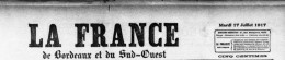 Journal Du Mardi 17 Juillet 1917 - La France De Bordeaux Et Du Sud Ouest - Zonder Classificatie