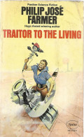 Traitor To The Living By Philip José Farmer - Science Fiction